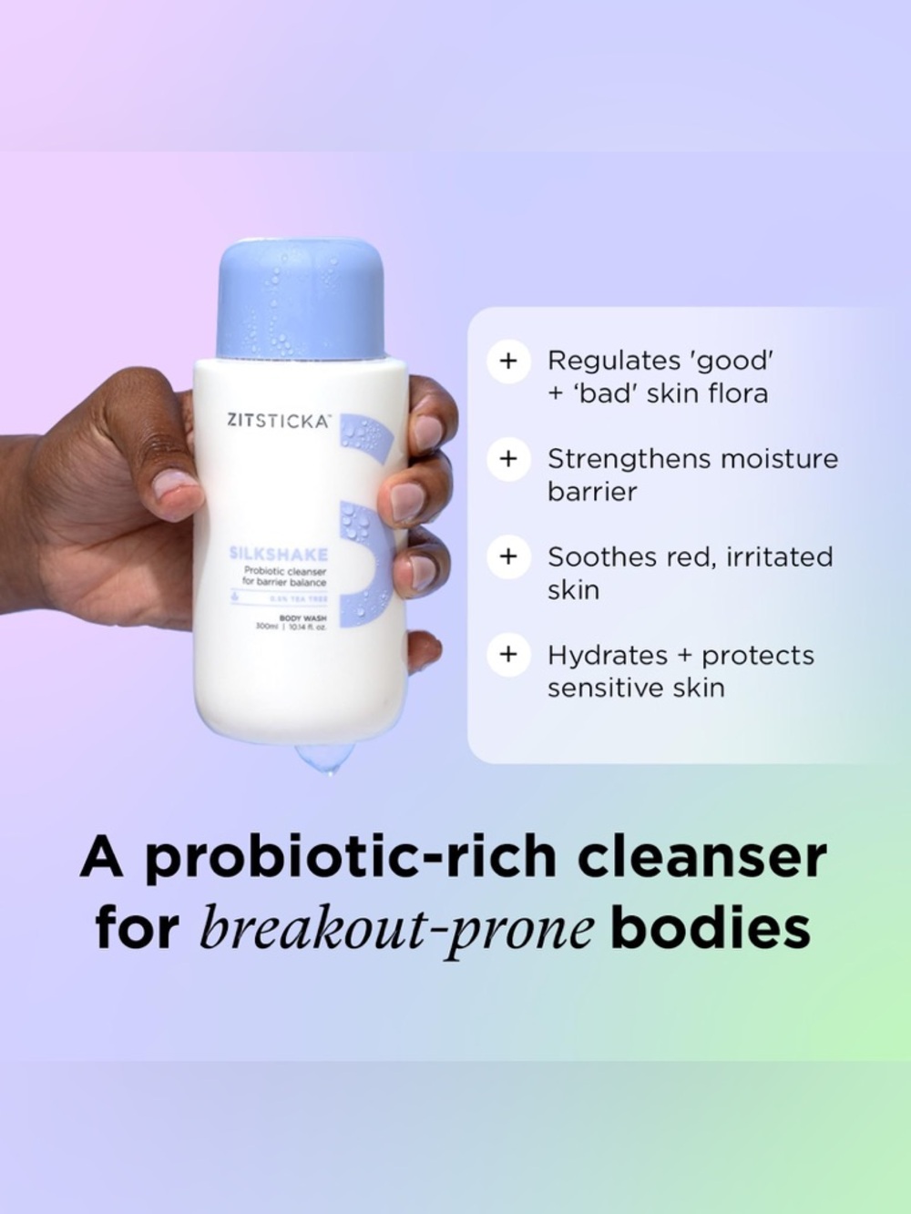 SILKSHAKE by ZitSticka Probiotic-Rich Body Cleanser for Acne-Prone Skin - Picture 3 of 8